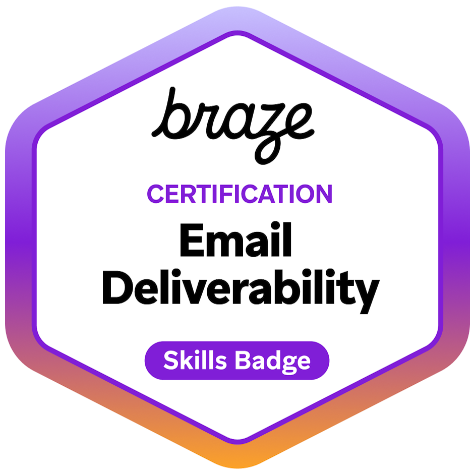 Braze Certification: Email Deliverability Skills